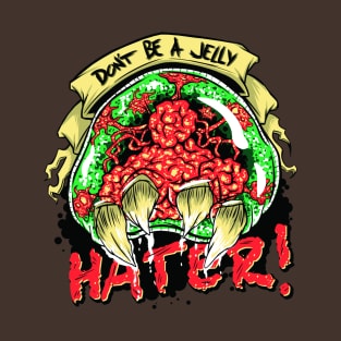 Jelly Hater T-Shirt