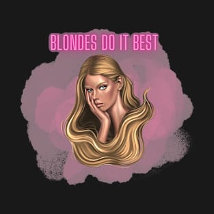 Blondes Do It Best T-Shirt