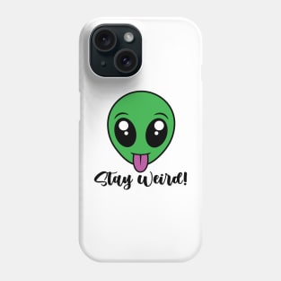 Stay Weird Alien Phone Case