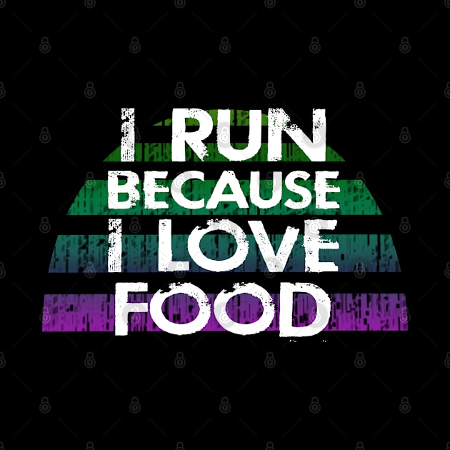 I run because I love carbs, food. I just like to run. Fast runner. I will outrun you. Runners gonna run. Running is my favorite. Best runner ever. Distressed vintage funny quote. Humor by BlaiseDesign