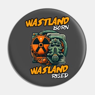 Wasteland Born: Embrace the Chaos Pin