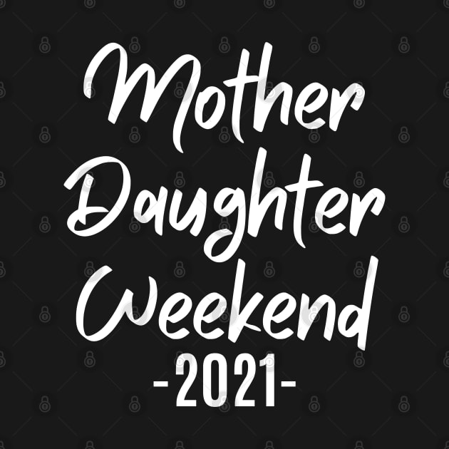 Mother Daughter Weekend 2021 Family Vacation by Arts-lf