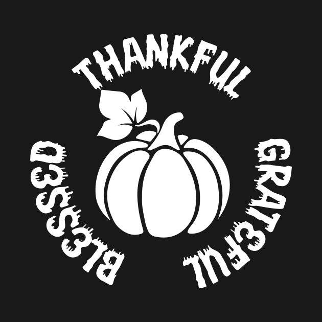 Thankful Grateful Blessed Pumpkin Tee, Thankful Grateful Blessed Fall Tee, Pumpkin Tee, Thanksgiving shirt by Tee-quotes 