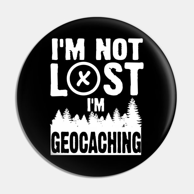 I'm not lost geocaching Pin by nektarinchen