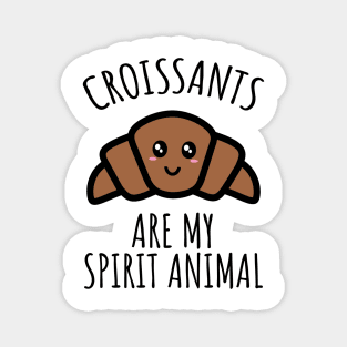 Croissants Are My Spirit Animal Magnet