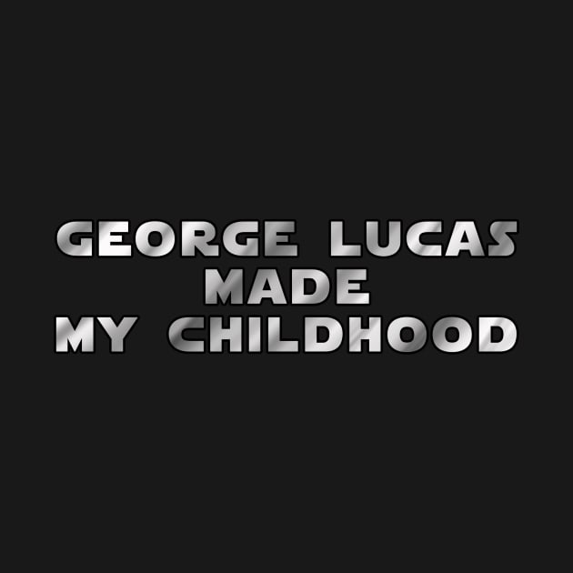 George Lucas MADE My Childhood by TooEffingRight