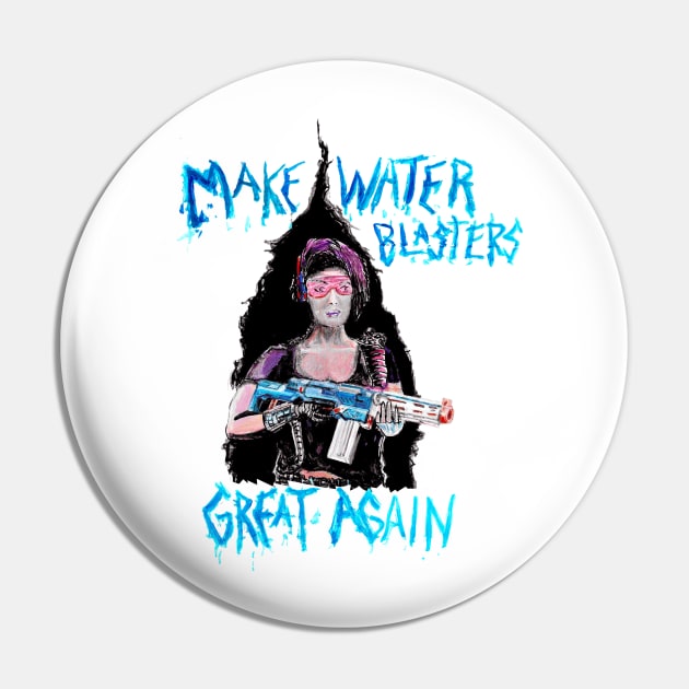 Make Water Blasters Great Again 3 Pin by Producer