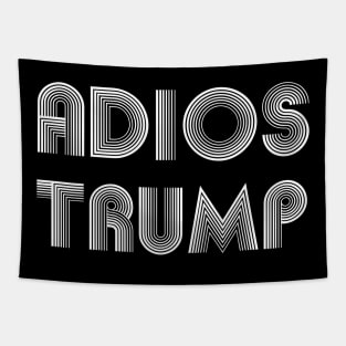 Adios Trump adios trump 2020 adios trump adios Tapestry