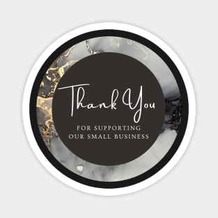 Thank You for supporting our small business Sticker - Golden Black Marble Magnet