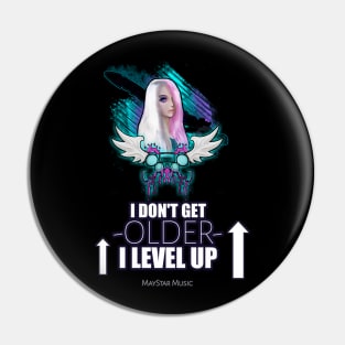 I Don't Get Older I Level Up - Gamer Girl Pin