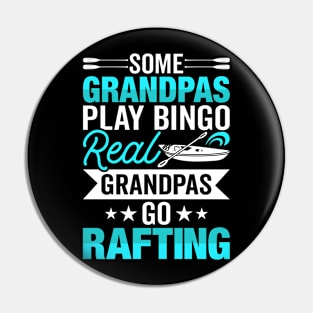 Some Grandpas Play Bingo Real Grandpas Go Rafting T shirt For Women Pin