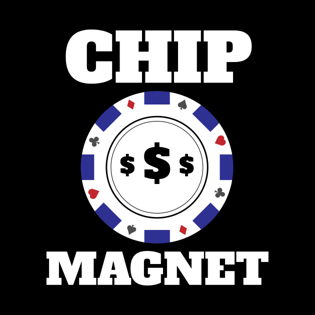 Chip Magnet Lucky Gambling Design by Brobocop