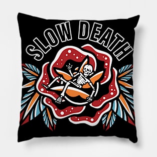 slow death Pillow