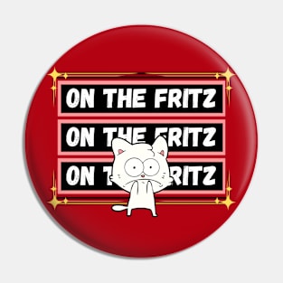 Funny nervous white cat who is on the Fritz Frit-Tees Pin