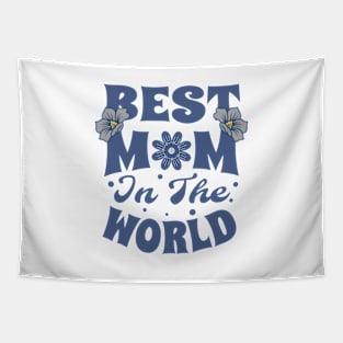 Best Mom in the World Tapestry