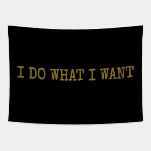 I Do What I Want Tapestry