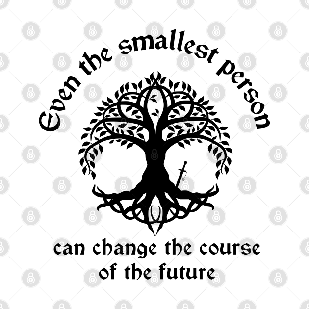 Disover Even The Smallest Person Can Change The Future - Movie Quote Gift - T-Shirt