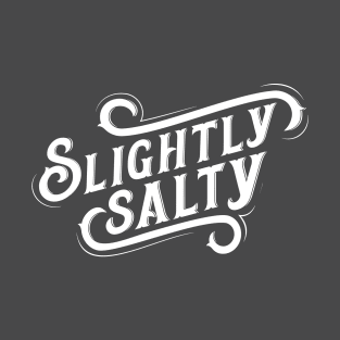 Slightly Salty Brand Clothing T-Shirt