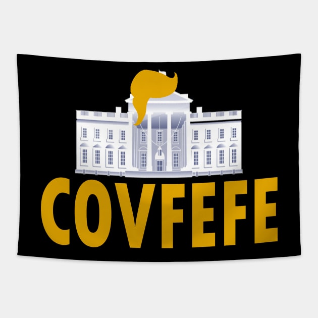 Funny Presidential Covfefe Meme Whitehouse Tapestry by theperfectpresents