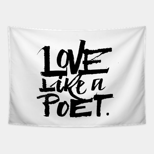 Love like a poet handwriting lettering black Tapestry by Sgrel-art