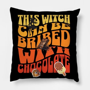 this witch can be bribed with chocolate Pillow