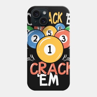 BILLIARDS You Rack Em Phone Case