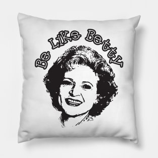 Be like betty Pillow