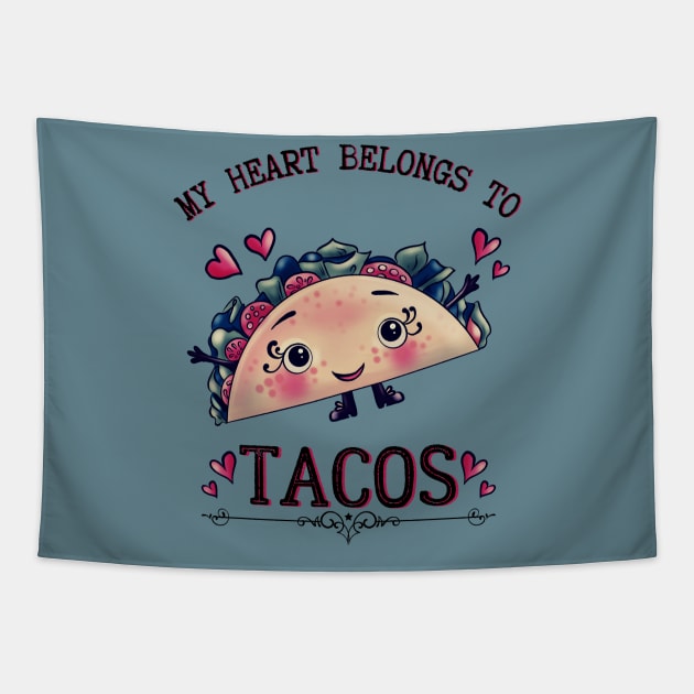 My Heart Belongs to Tacos Tapestry by Dizzy Lizzy Dreamin