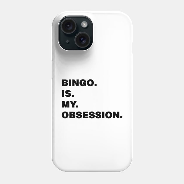 BINGO IS MY OBSESSION Phone Case by zeniboo