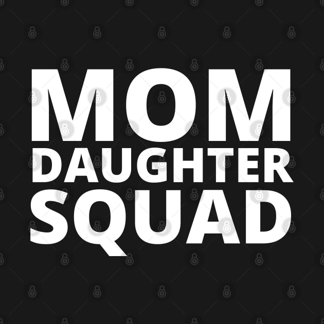 Mom Daughter Squad Mothers day Birthday Girl Funny Matching by Johner_Clerk_Design