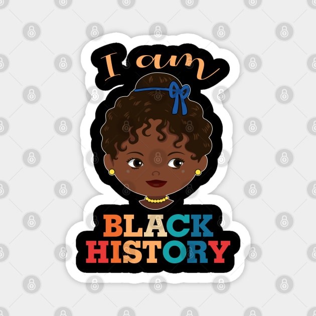 I am Black History, African American, Afrocentric, Black Girl, Black Culture, Black Woman Magnet by UrbanLifeApparel