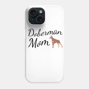 Doberman Mom Phone Case