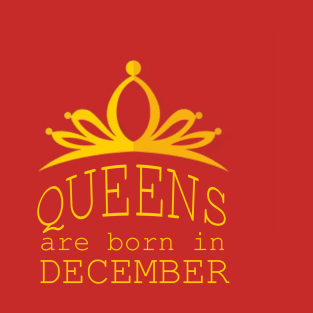 queens are born in december T-Shirt