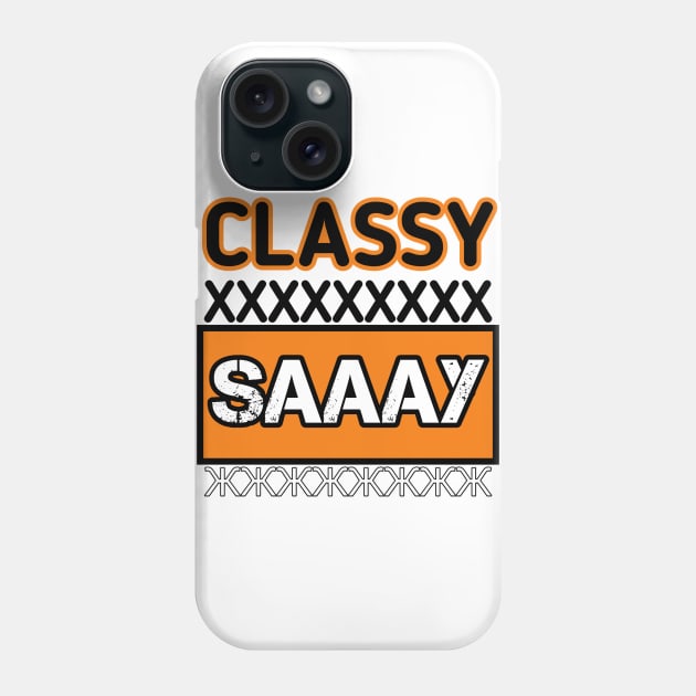 Classy sassy short word new design 2021 Phone Case by Blue Diamond Store