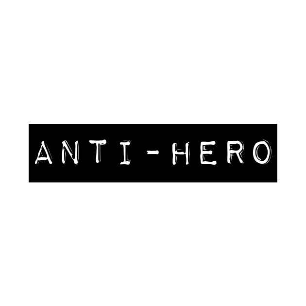 Anti-Hero by Xanyth