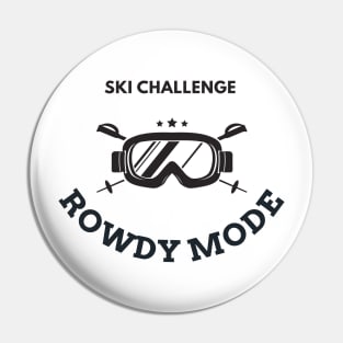 Rowdy mode ski challenge Pin