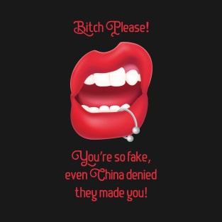 Bitch Please Quote T-Shirt