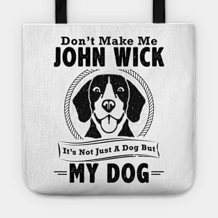 My Dog | John Wick Tote