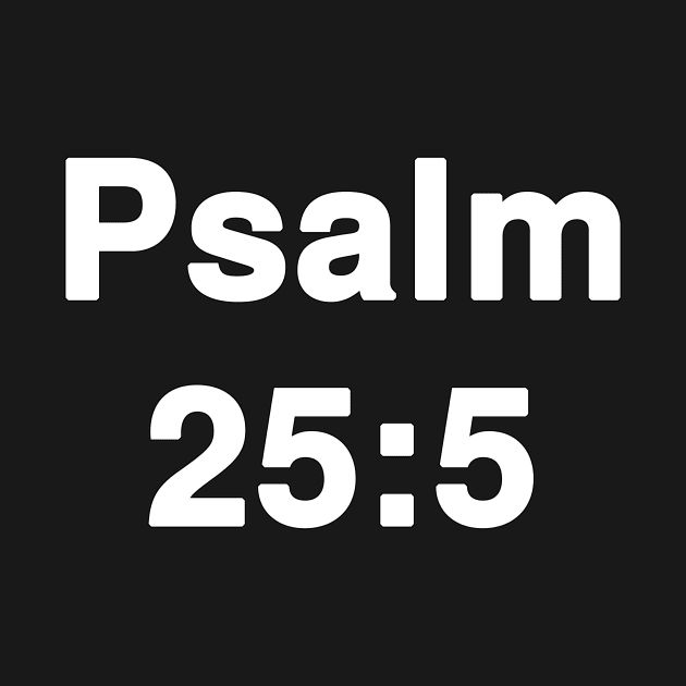 Psalm 25:5  Title Typography by Holy Bible Verses
