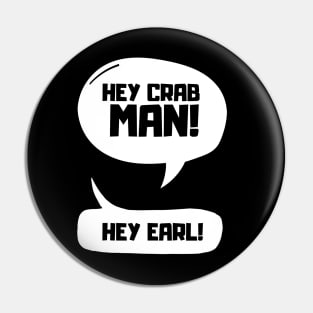 Hey Crab Man! Pin