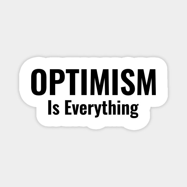 Optimism Is Everything Magnet by LAMUS