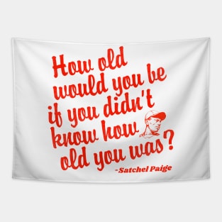How Old Would You Be If You Didn't Know How Old You Was? Tapestry