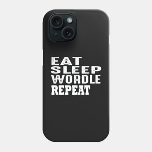 eat sleep wordle repeat Phone Case