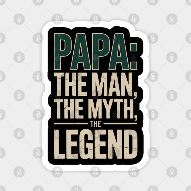Papa: The Man The Myth The Legend Fatherhood Gift Magnet by The Fatherhood Brand