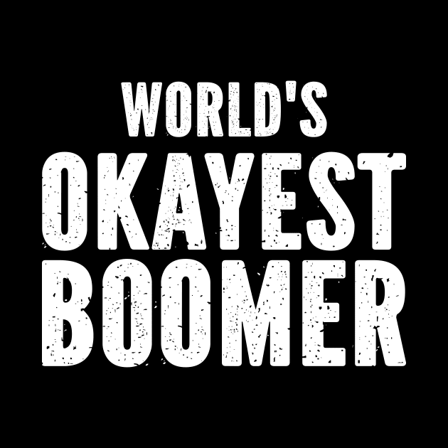 World's Okayest Boomer by SimonL