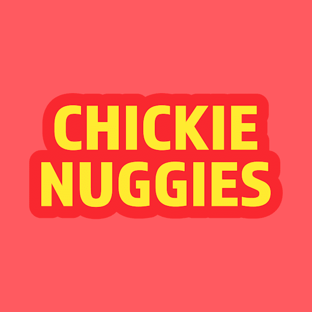 Chickie Nuggies by narekmug