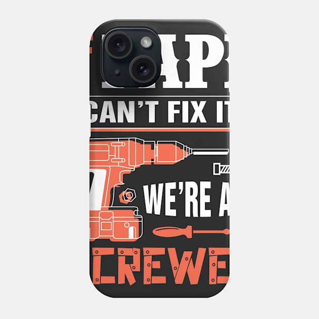 If PAPI Can't Fix It We're All Screwed - Grandpa PAPI Phone Case by bestsellingshirts