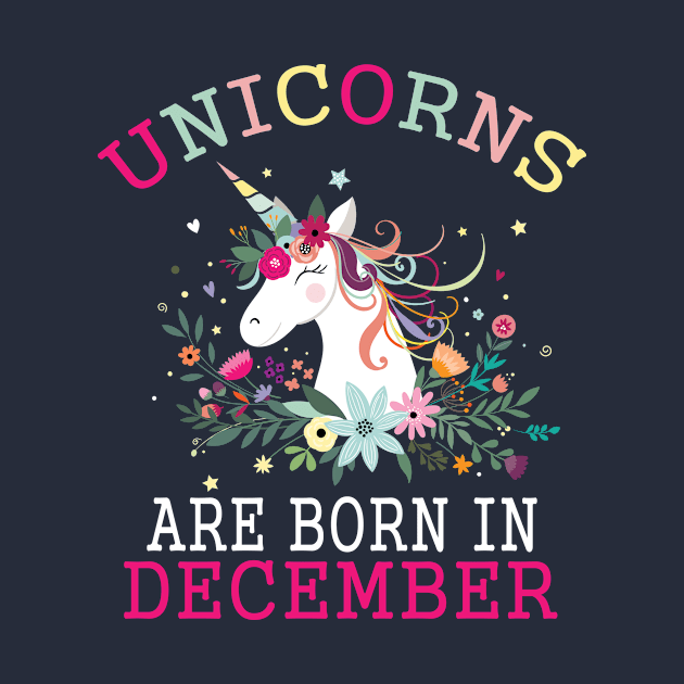 Unicorn Are Born In December by teestore_24