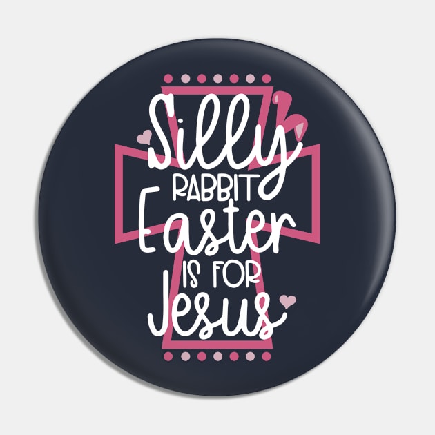 Silly rabbit Easter is for Jesus Pin by TheBlackCatprints