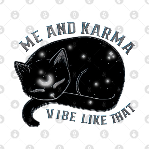 Me And Karma Vibes Like That Lazy Cat by Synithia Vanetta Williams